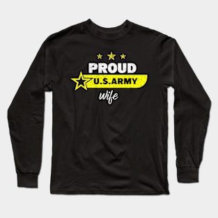 Be proud to be in the us army military, proud us army wife Long Sleeve T-Shirt